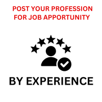 POST YOUR PROFESSION FOR JOB APPORTUNITY BY EXPERIENCE